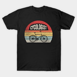 Cycologist Funny Bicycle Cycling Bike Rider Cyclist Bicycle Lover Biking Biker Gift T-Shirt